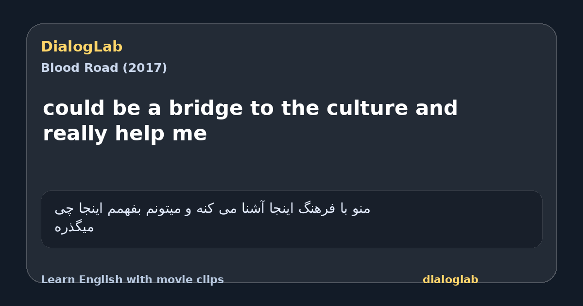 Share card for could be a bridge to the culture and really help me