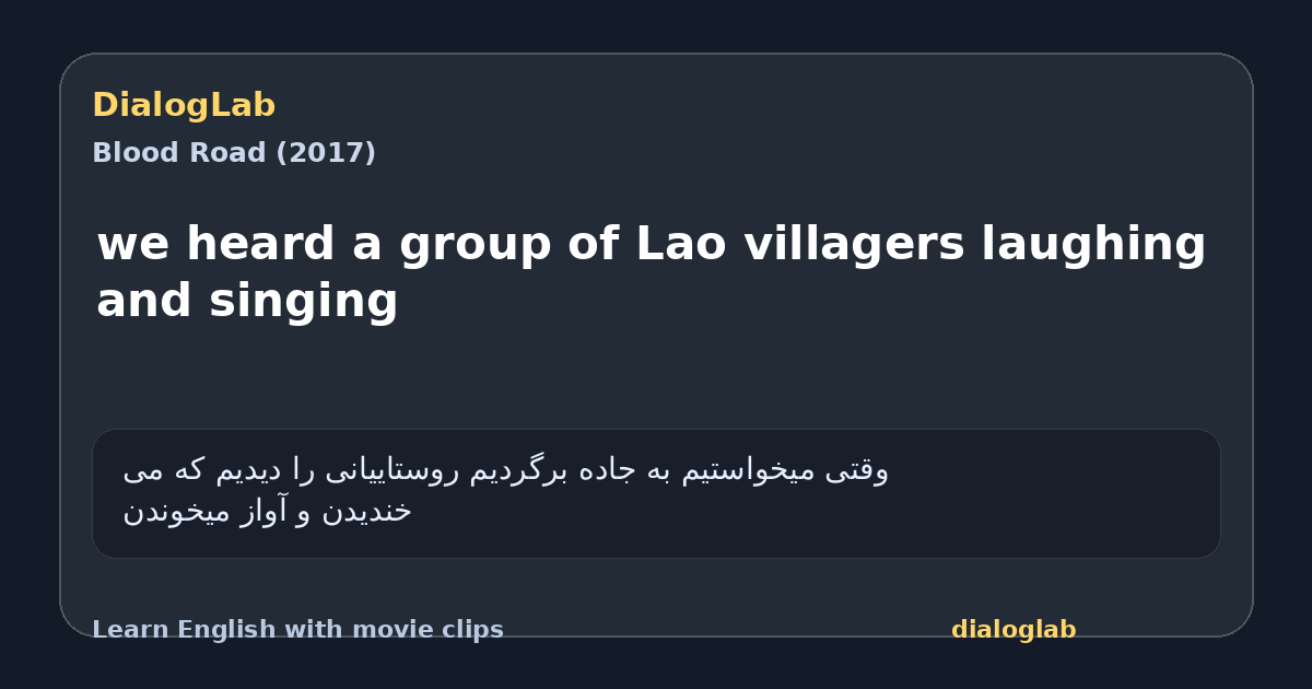 Share card for we heard a group of Lao villagers laughing and singing