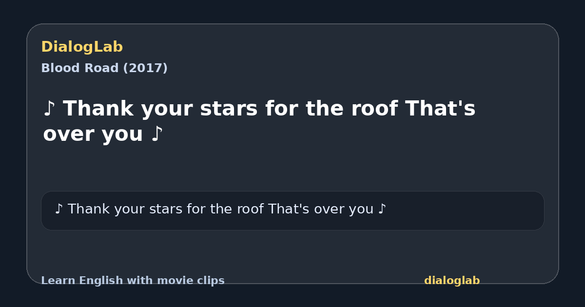 Share card for ♪ Thank your stars for the roof That's over you ♪