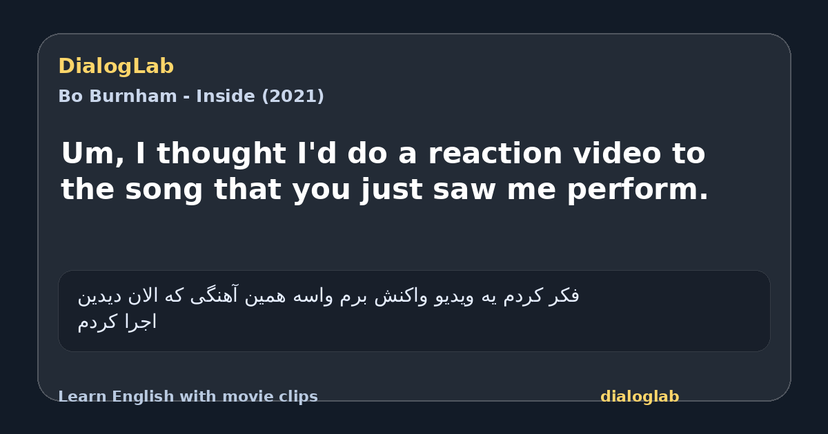 Share card for Um, I thought I'd do a reaction video to the song that you just saw me perform.