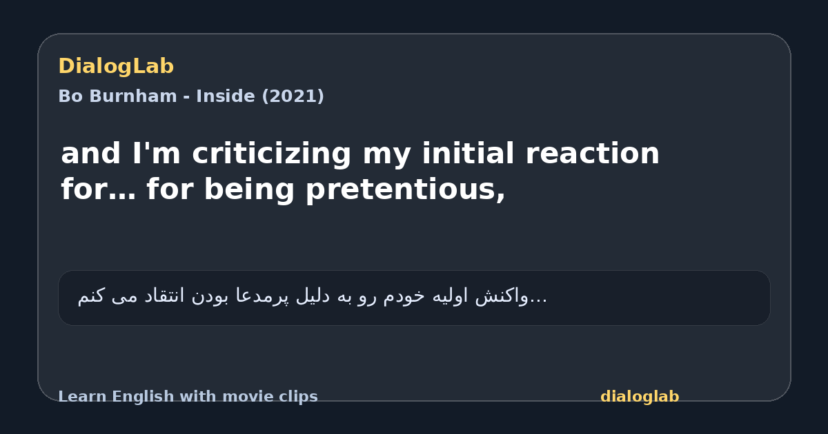 Share card for and I'm criticizing my initial reaction for… for being pretentious,