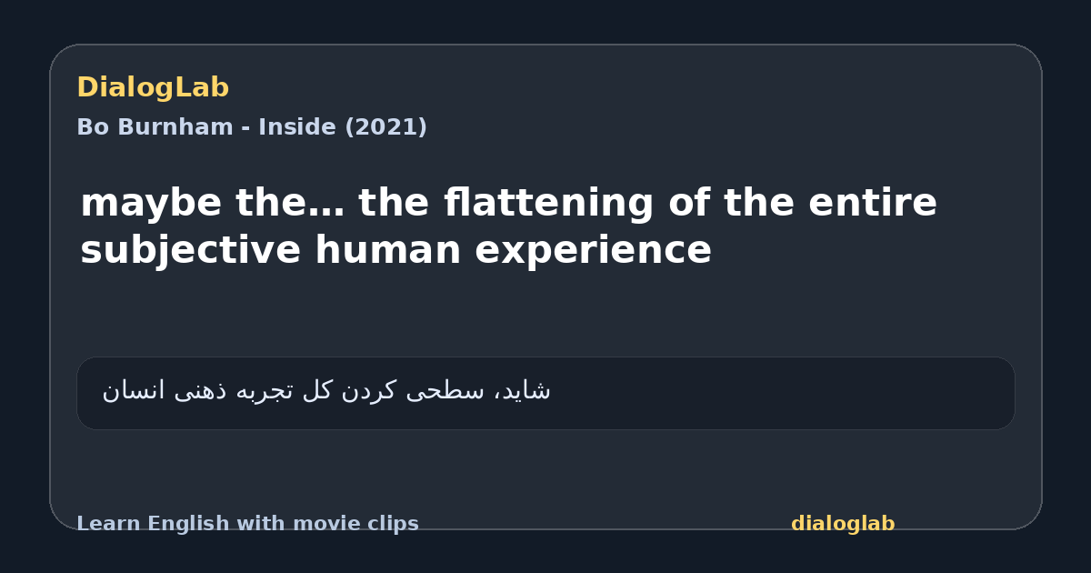 Share card for maybe the… the flattening of the entire subjective human experience
