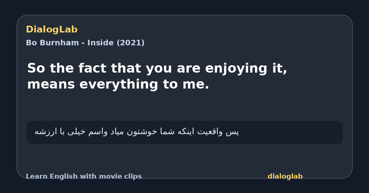 Share card for So the fact that you are enjoying it, means everything to me.