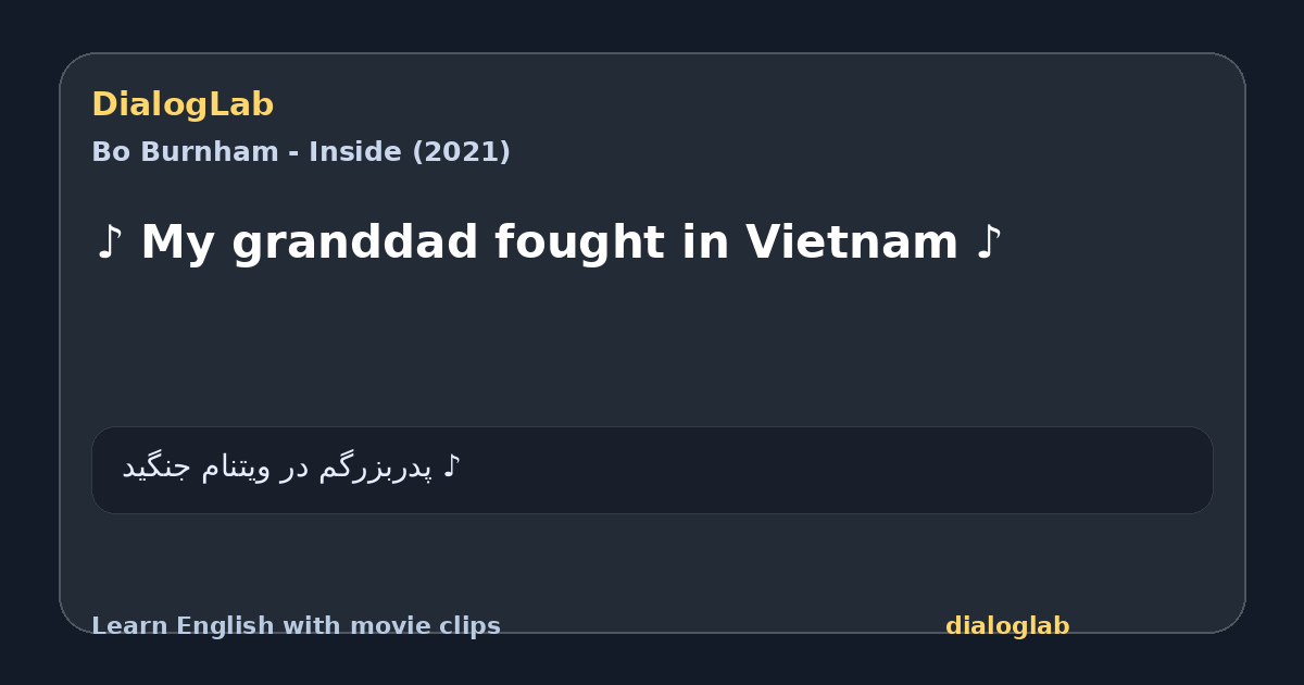 Share card for ♪ My granddad fought in Vietnam ♪