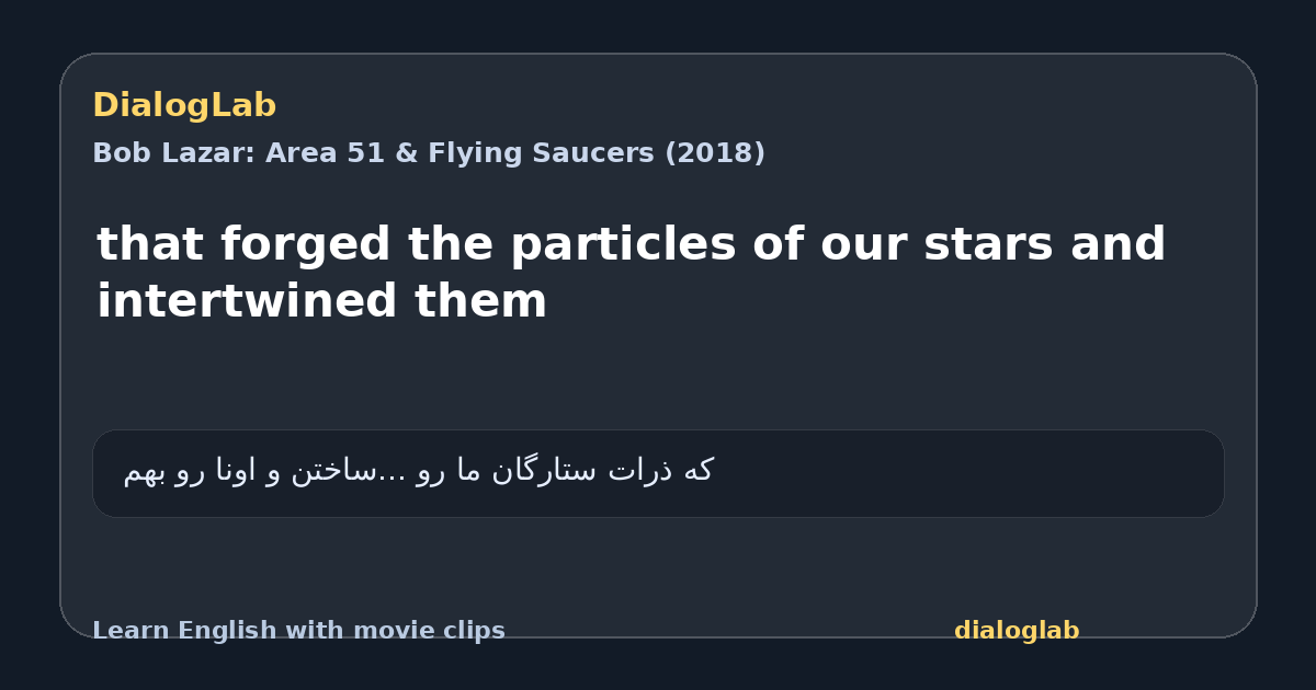 Share card for that forged the particles of our stars and intertwined them