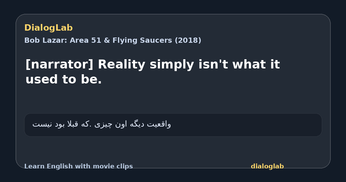 Share card for [narrator] Reality simply isn't what it used to be.