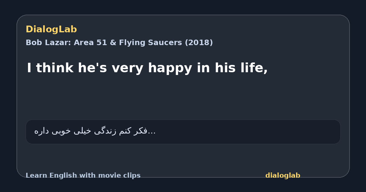 Share card for I think he's very happy in his life,