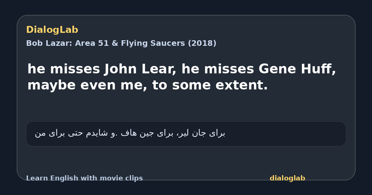 Share card for he misses John Lear, he misses Gene Huff, maybe even me, to some extent.