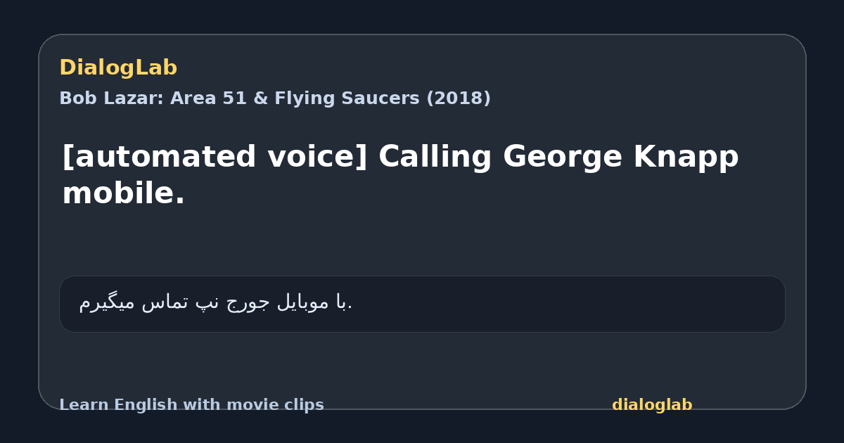 Share card for [automated voice] Calling George Knapp mobile.