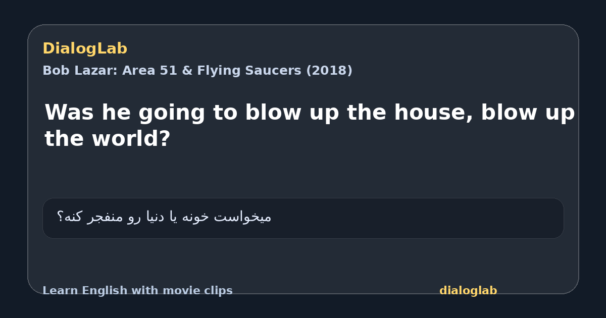 Share card for Was he going to blow up the house, blow up the world?