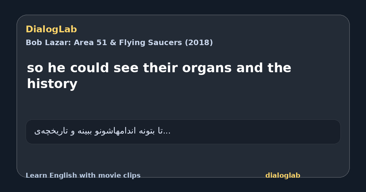 Share card for so he could see their organs and the history