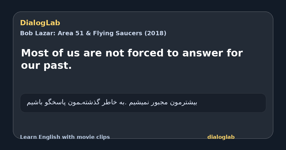 Share card for Most of us are not forced to answer for our past.