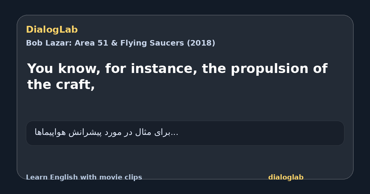Share card for You know, for instance, the propulsion of the craft,