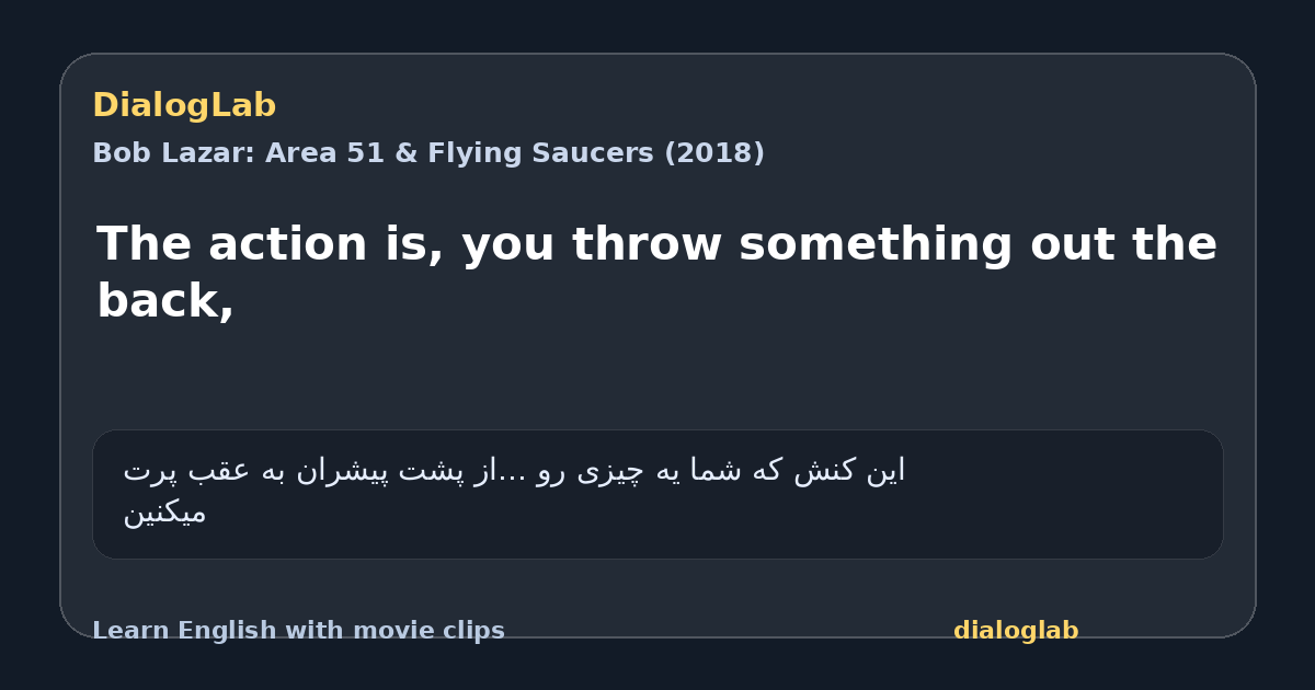 Share card for The action is, you throw something out the back,