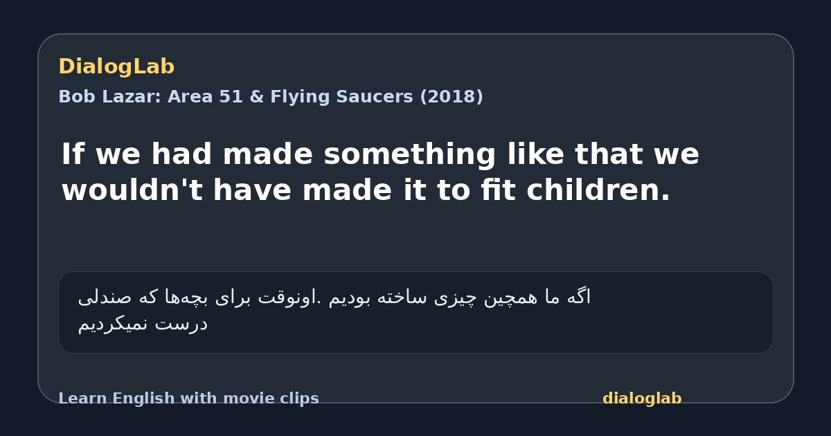 Share card for If we had made something like that we wouldn't have made it to fit children.
