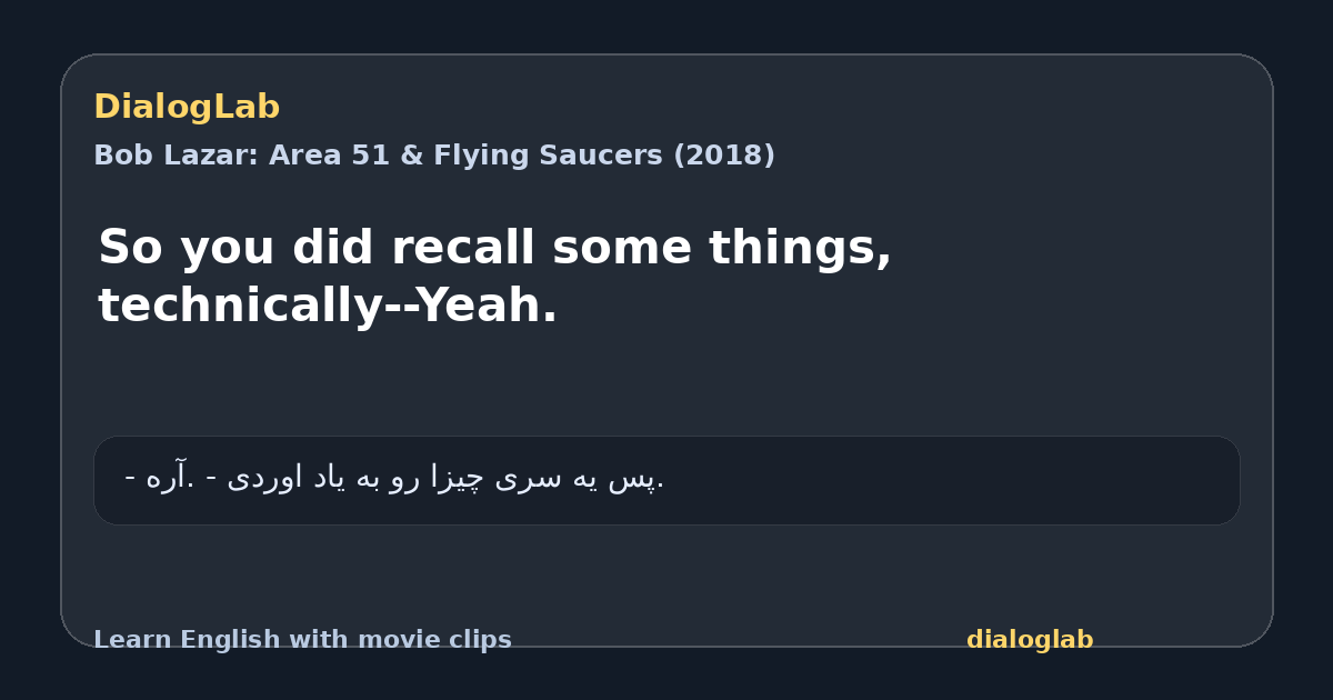 Share card for So you did recall some things, technically--Yeah.