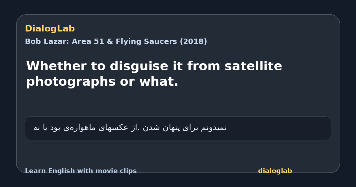 Share card for Whether to disguise it from satellite photographs or what.