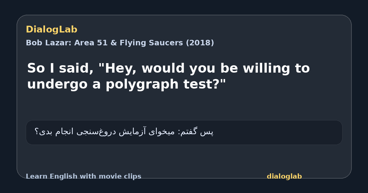 Share card for So I said, "Hey, would you be willing to undergo a polygraph test?"
