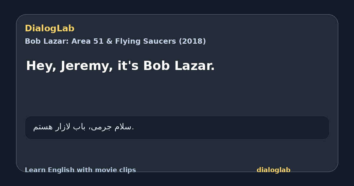 Share card for Hey, Jeremy, it's Bob Lazar.
