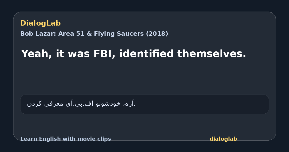 Share card for Yeah, it was FBI, identified themselves.