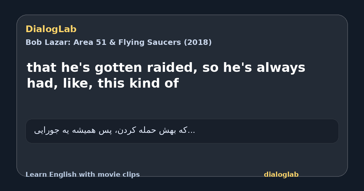 Share card for that he's gotten raided, so he's always had, like, this kind of