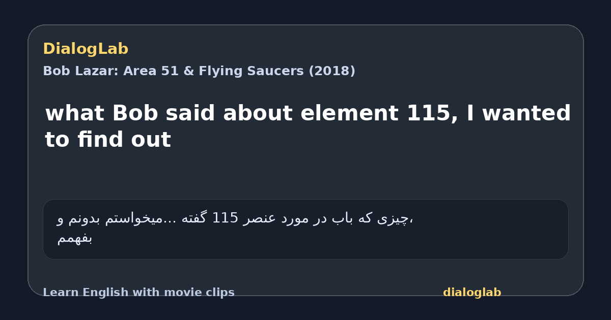 Share card for what Bob said about element 115, I wanted to find out