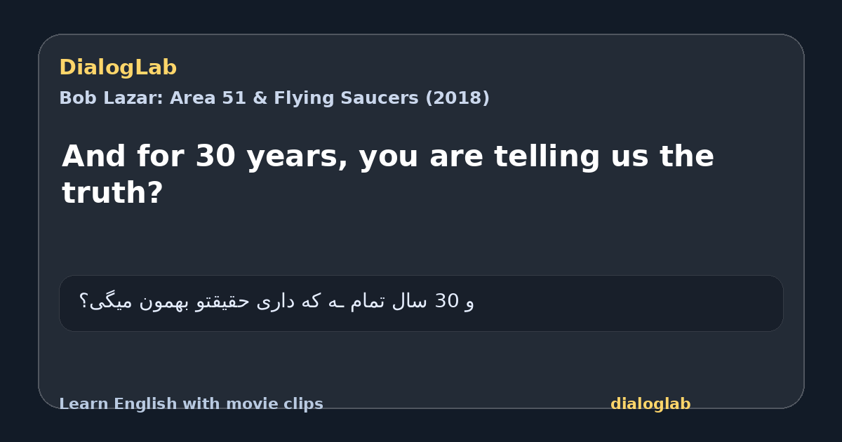 Share card for And for 30 years, you are telling us the truth?