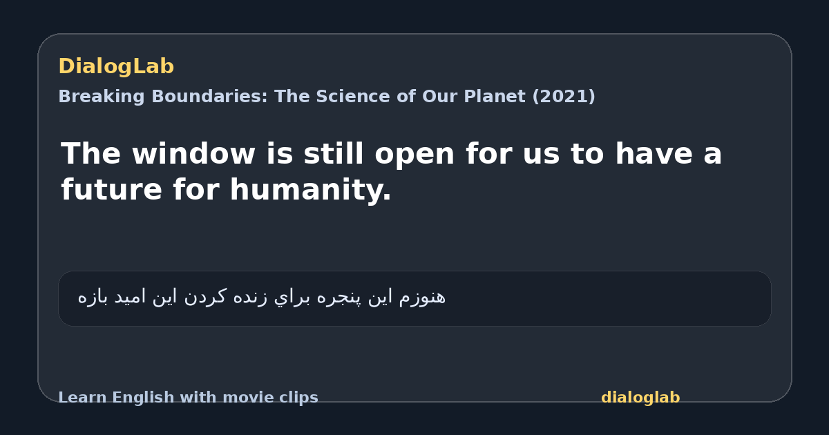 Share card for The window is still open for us to have a future for humanity.