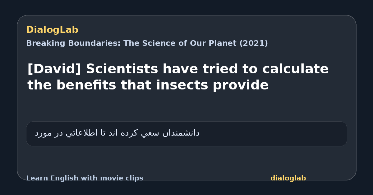 Share card for [David] Scientists have tried to calculate the benefits that insects provide