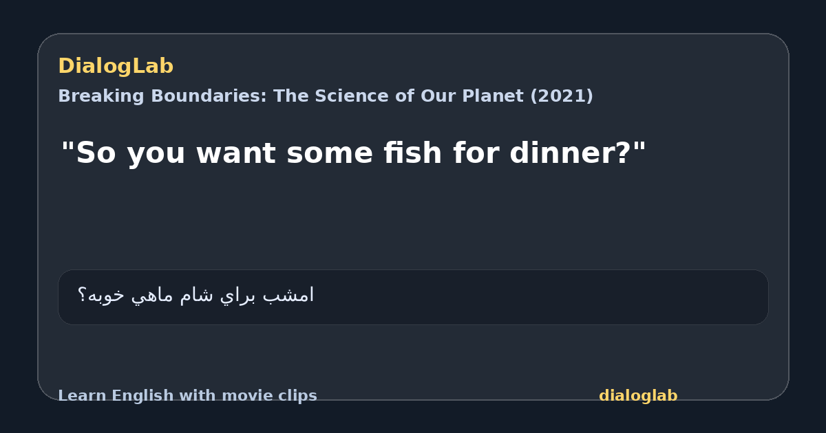 Share card for "So you want some fish for dinner?"