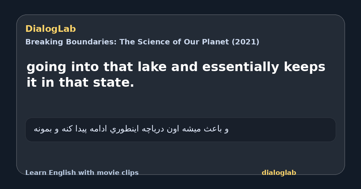 Share card for going into that lake and essentially keeps it in that state.