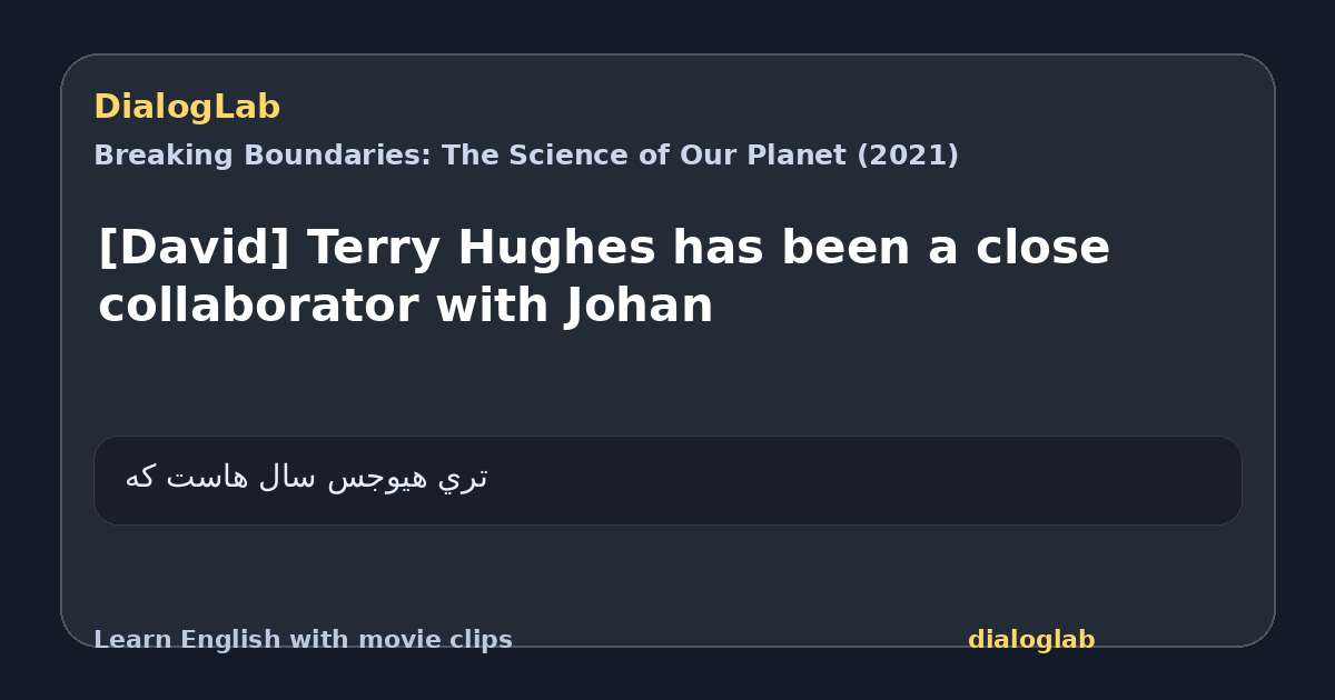 Share card for [David] Terry Hughes has been a close collaborator with Johan