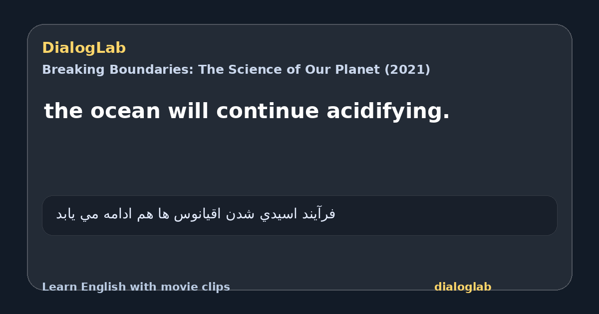 Share card for the ocean will continue acidifying.