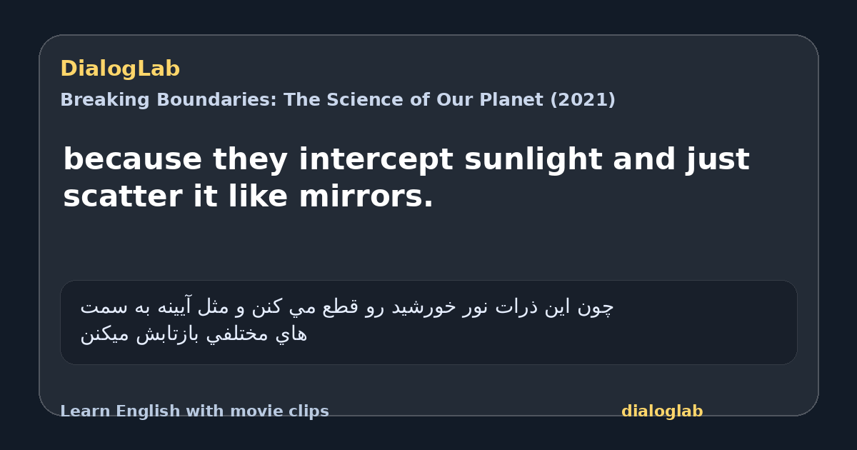 Share card for because they intercept sunlight and just scatter it like mirrors.