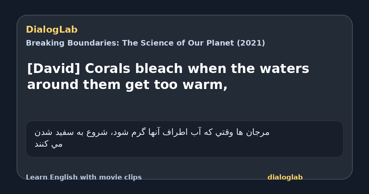 Share card for [David] Corals bleach when the waters around them get too warm,