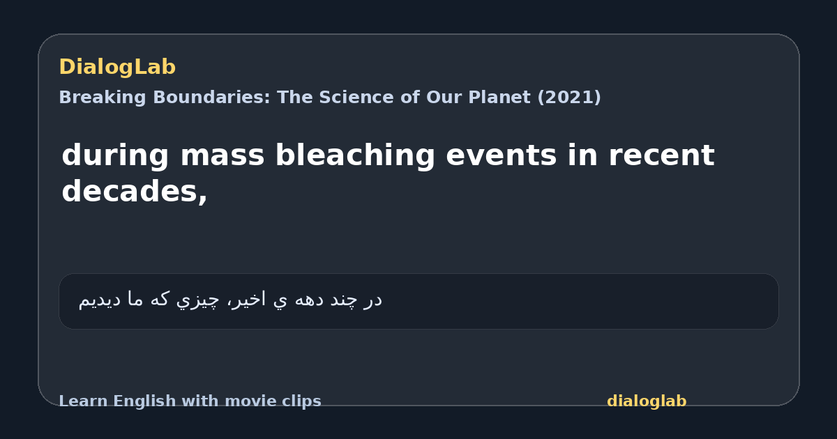 Share card for during mass bleaching events in recent decades,