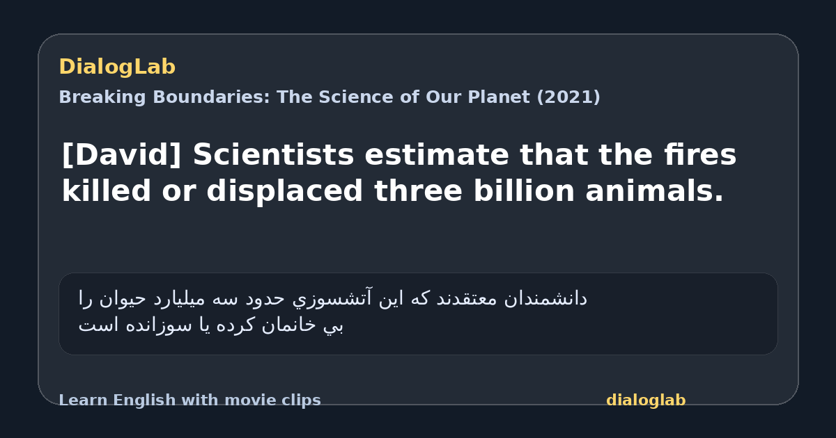 Share card for [David] Scientists estimate that the fires killed or displaced three billion animals.