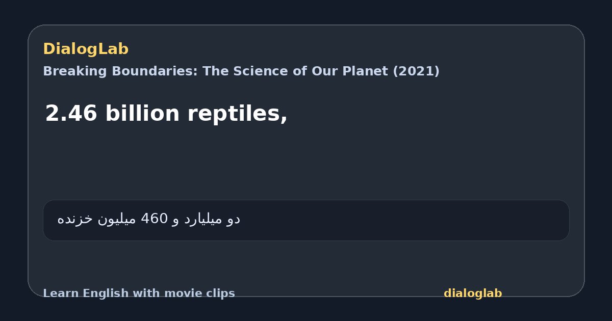 Share card for 2.46 billion reptiles,