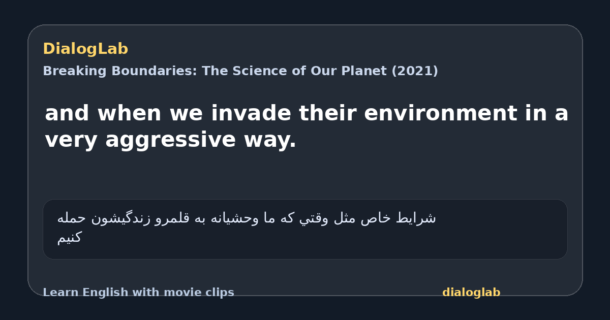 Share card for and when we invade their environment in a very aggressive way.