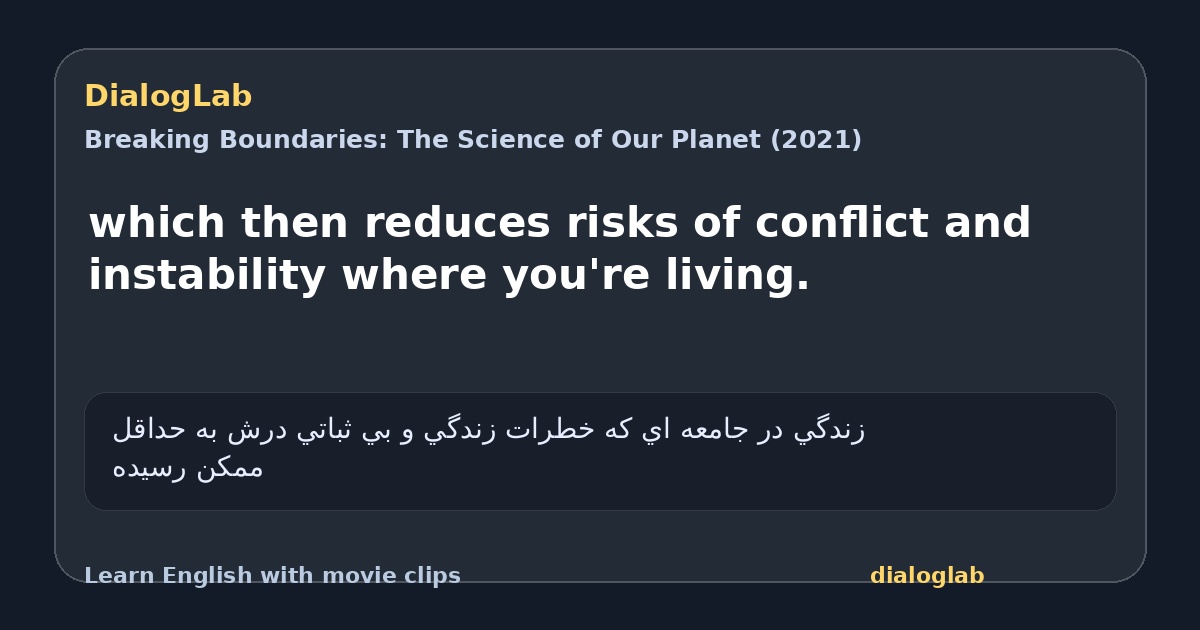 Share card for which then reduces risks of conflict and instability where you're living.