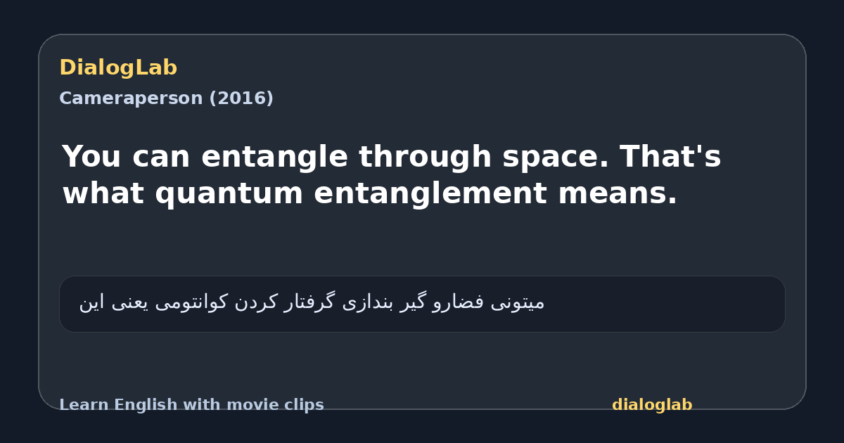 Share card for You can entangle through space. That's what quantum entanglement means.