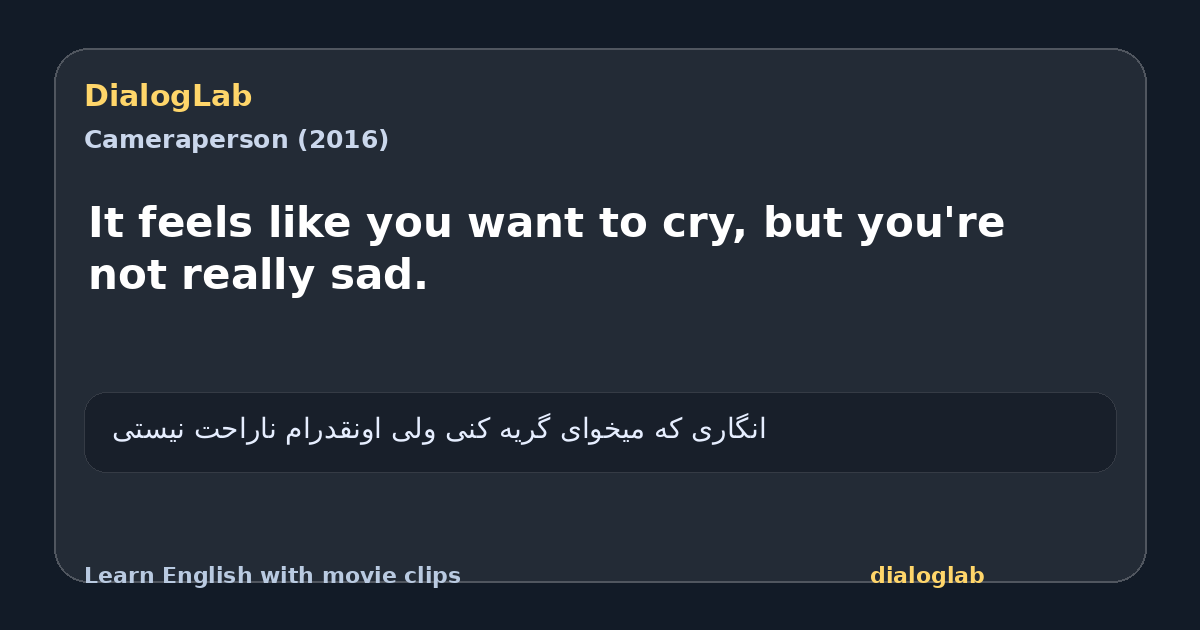 Share card for It feels like you want to cry, but you're not really sad.