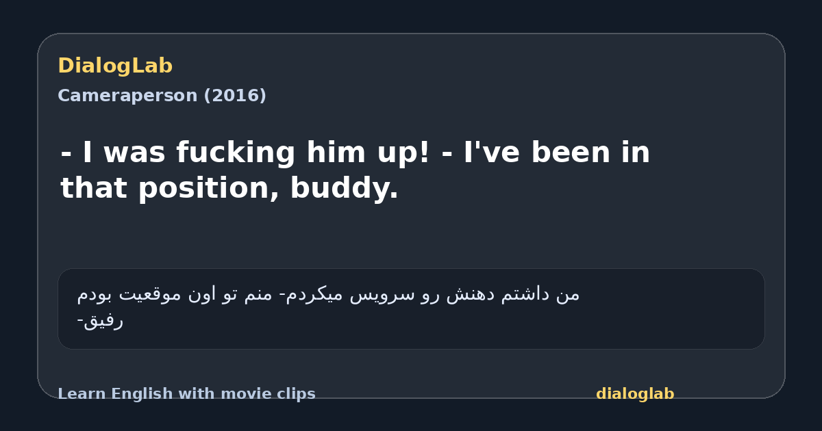 Share card for - I was fucking him up! - I've been in that position, buddy.