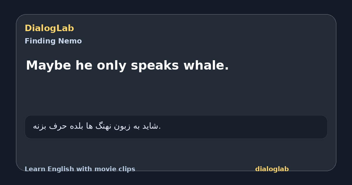 Share card for Maybe he only speaks whale.