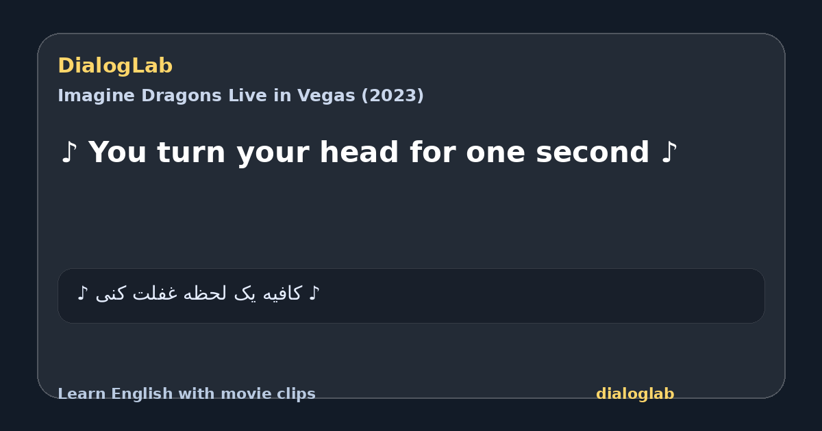 Share card for ♪ You turn your head for one second ♪