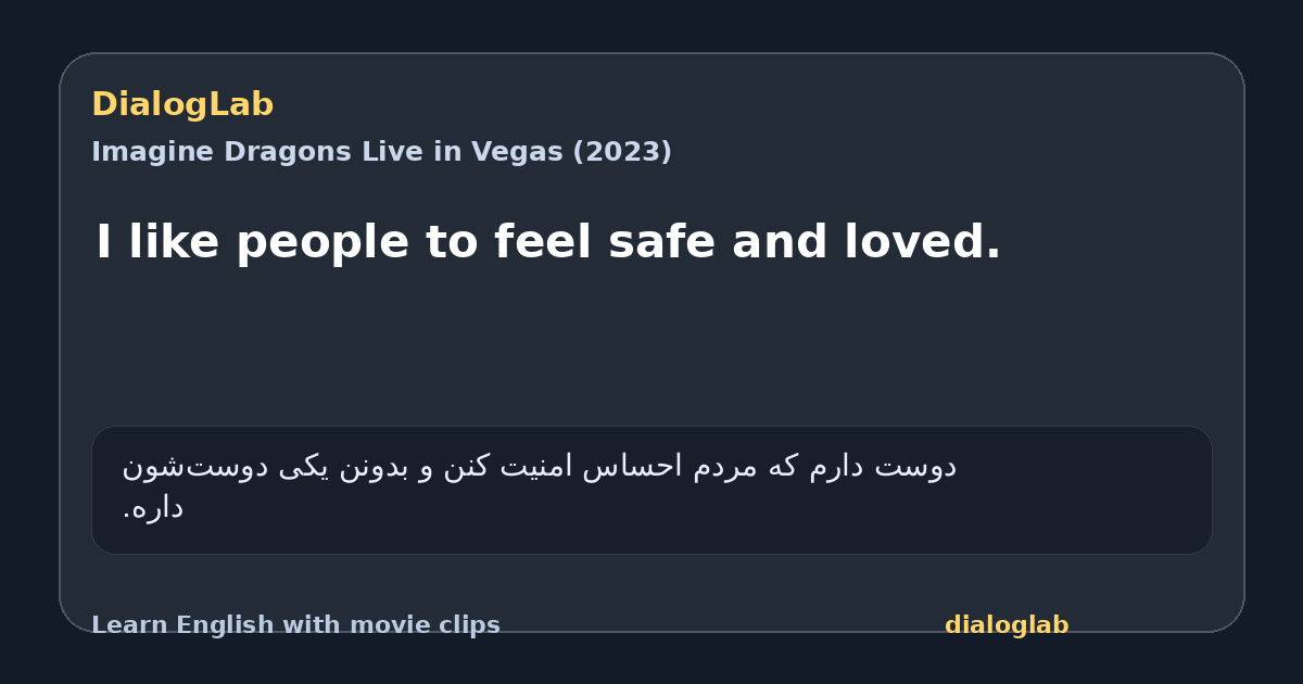 Share card for I like people to feel safe and loved.
