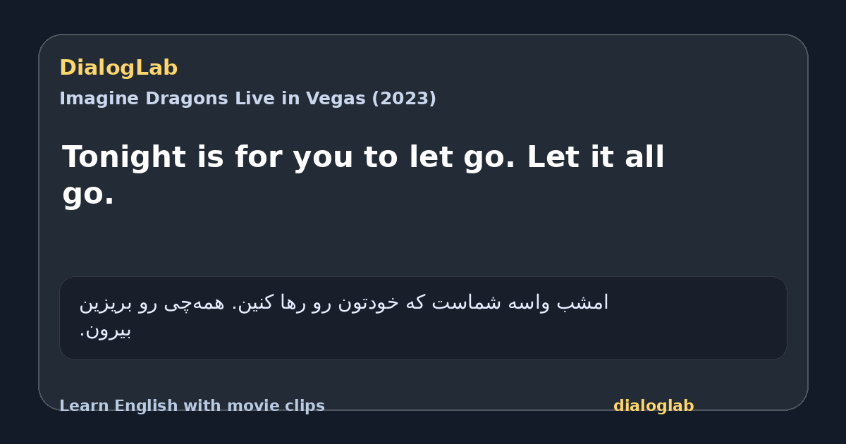 Share card for Tonight is for you to let go. Let it all go.