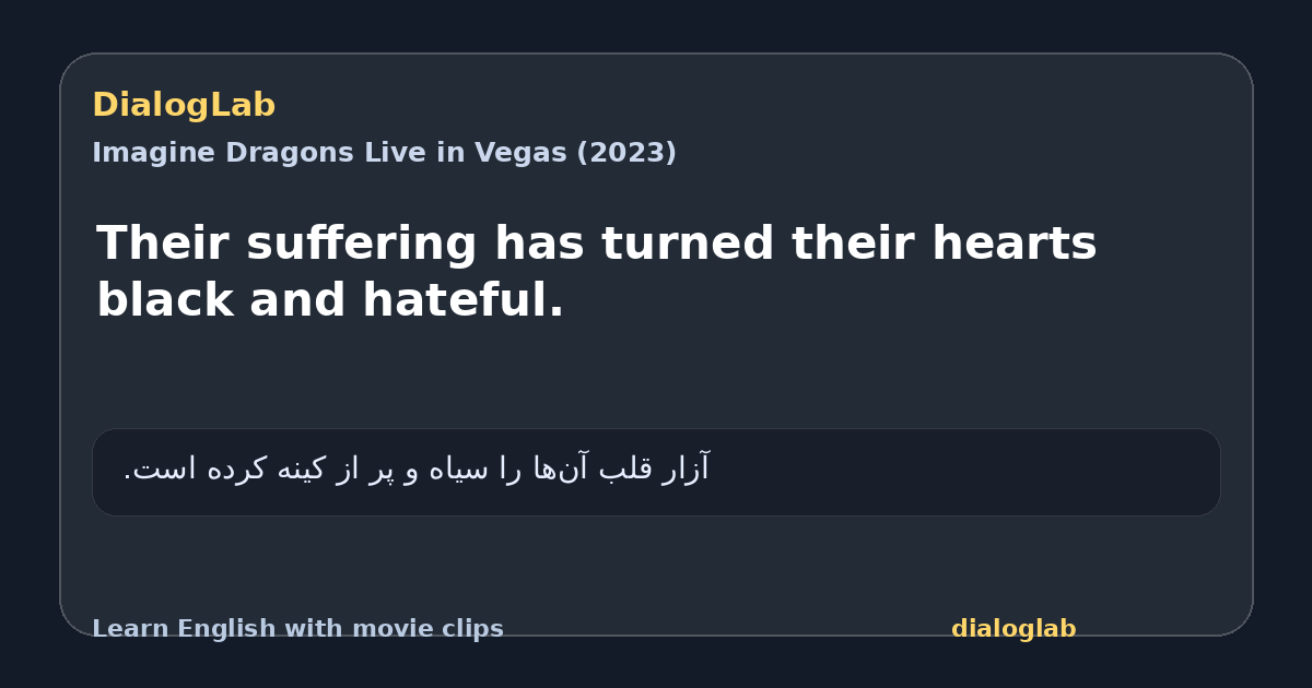 Share card for Their suffering has turned their hearts black and hateful.