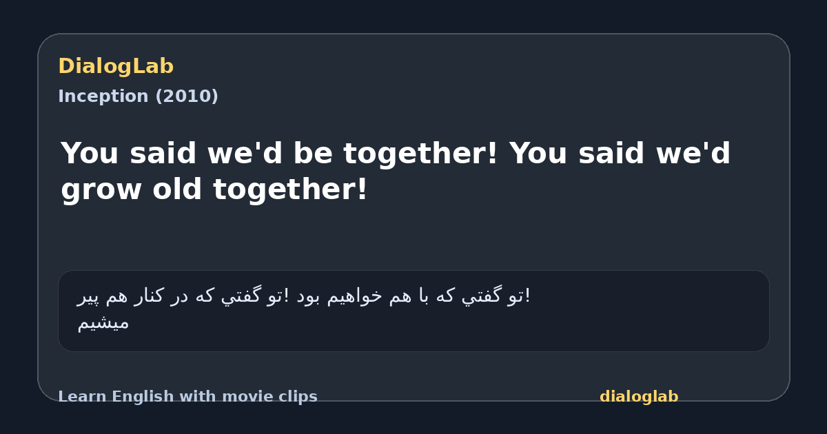 Share card for You said we'd be together! You said we'd grow old together!