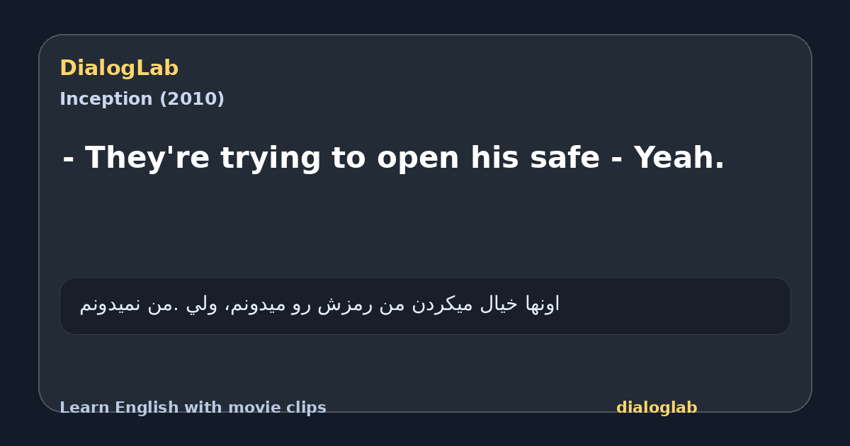 Share card for - They're trying to open his safe - Yeah.